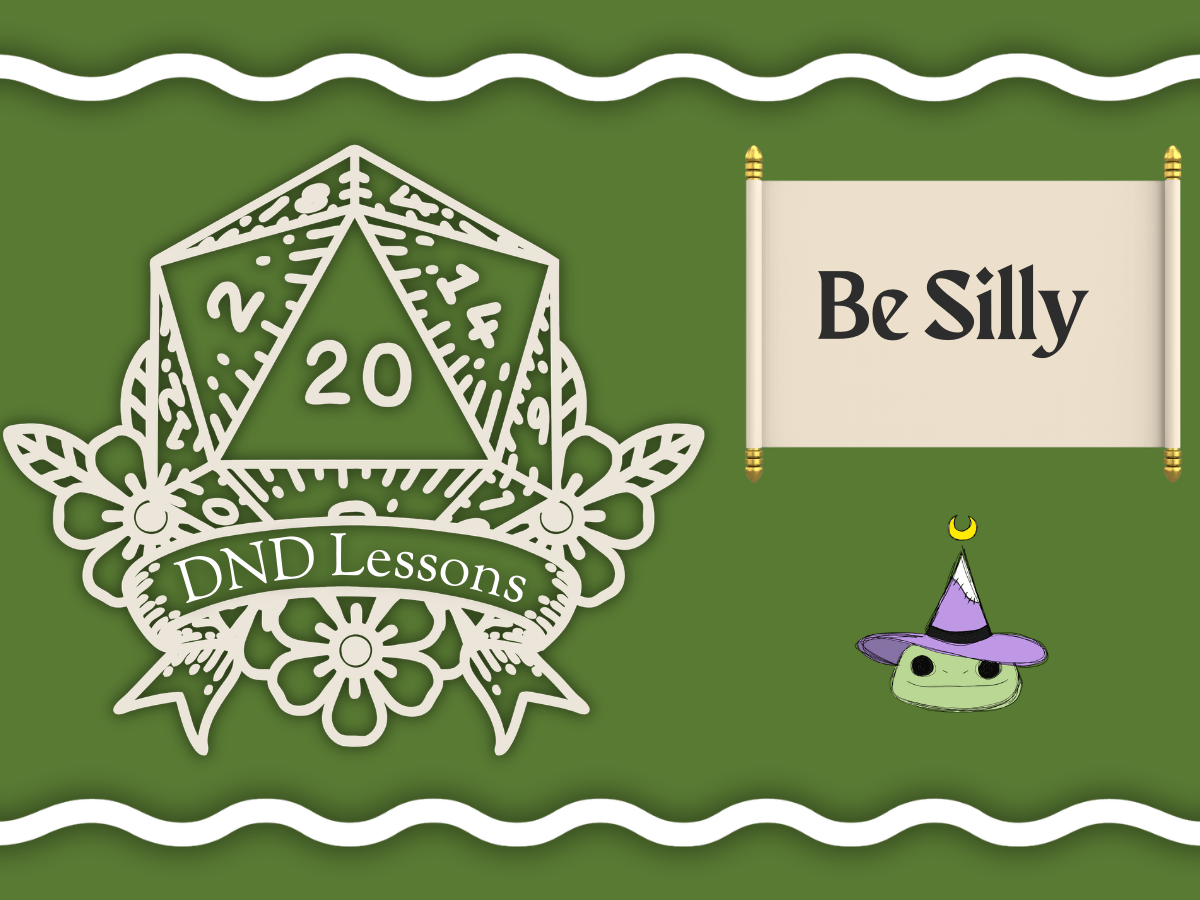 DND Lessons: Be&nbsp;Silly