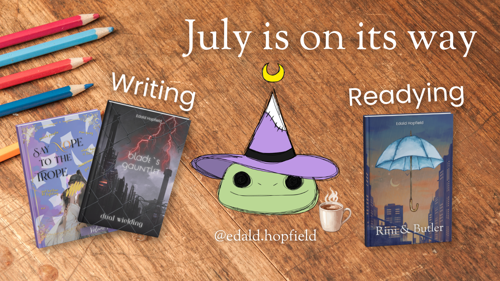 July is on its way