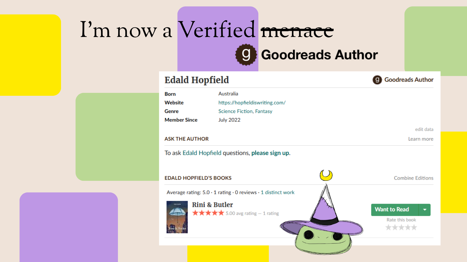 I’m on Goodreads and I got Verified