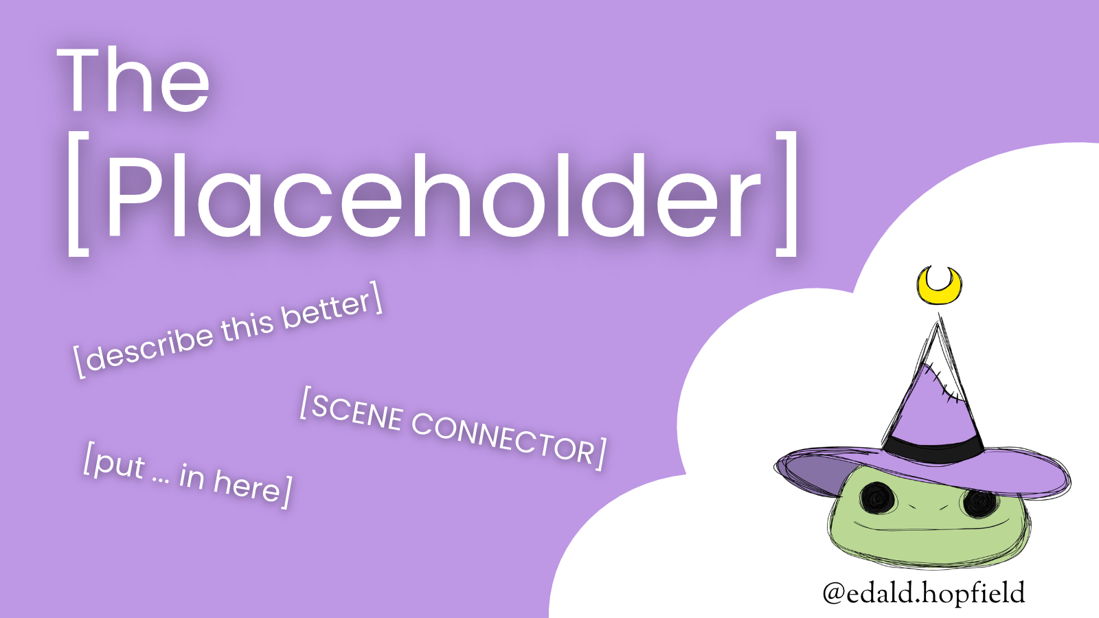 The [Placeholder]